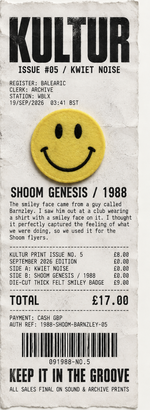 KULTUR Issue #05 — Shoom Genesis / 1988 till receipt with the die-cut felt smiley badge