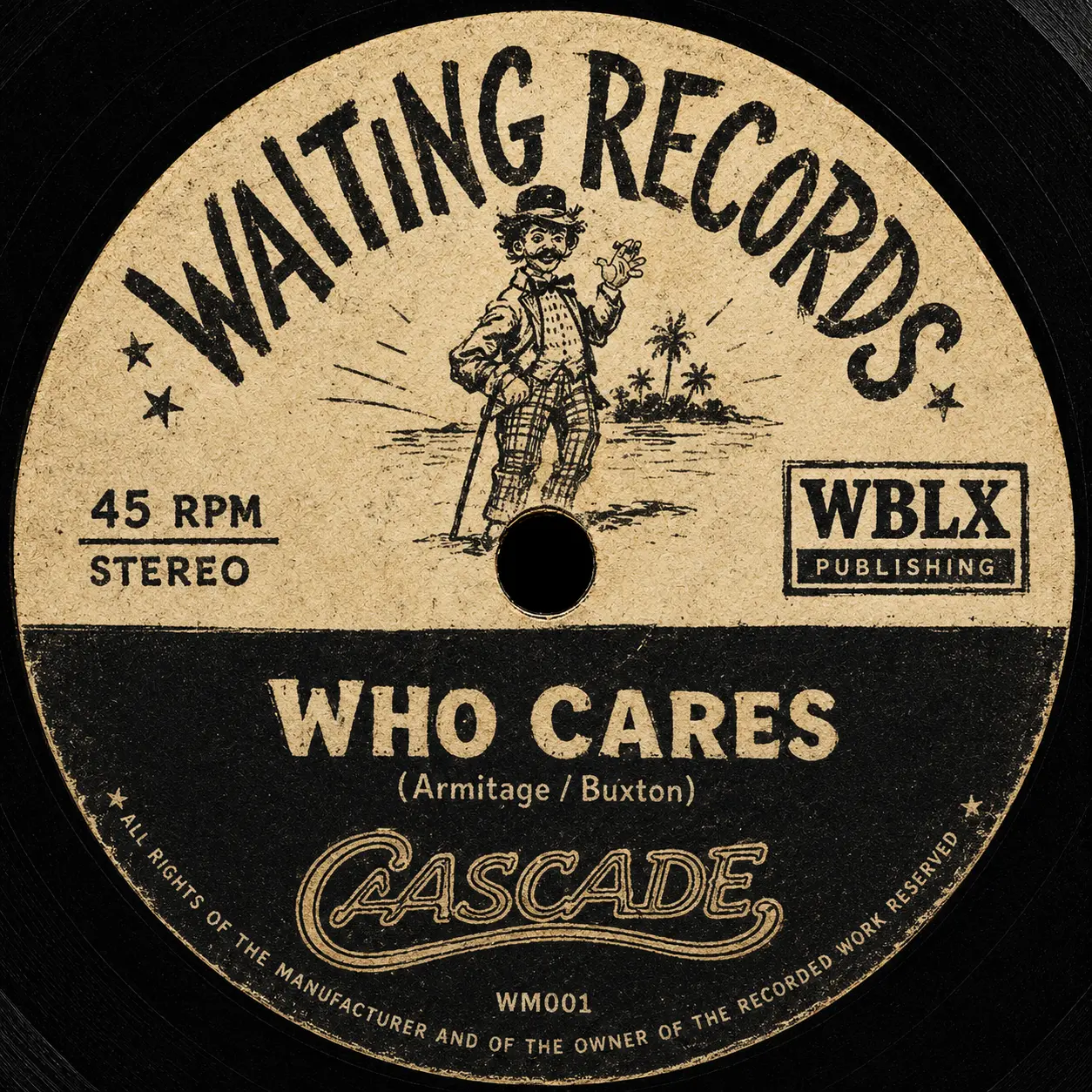 Waiting Records label for Who Cares by Cascade, WBLX Publishing, WM001